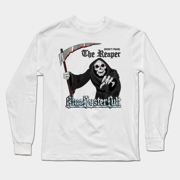 Blue Öyster Cult Don't Fear The Reaper Long Sleeve T-Shirt by szymkowski